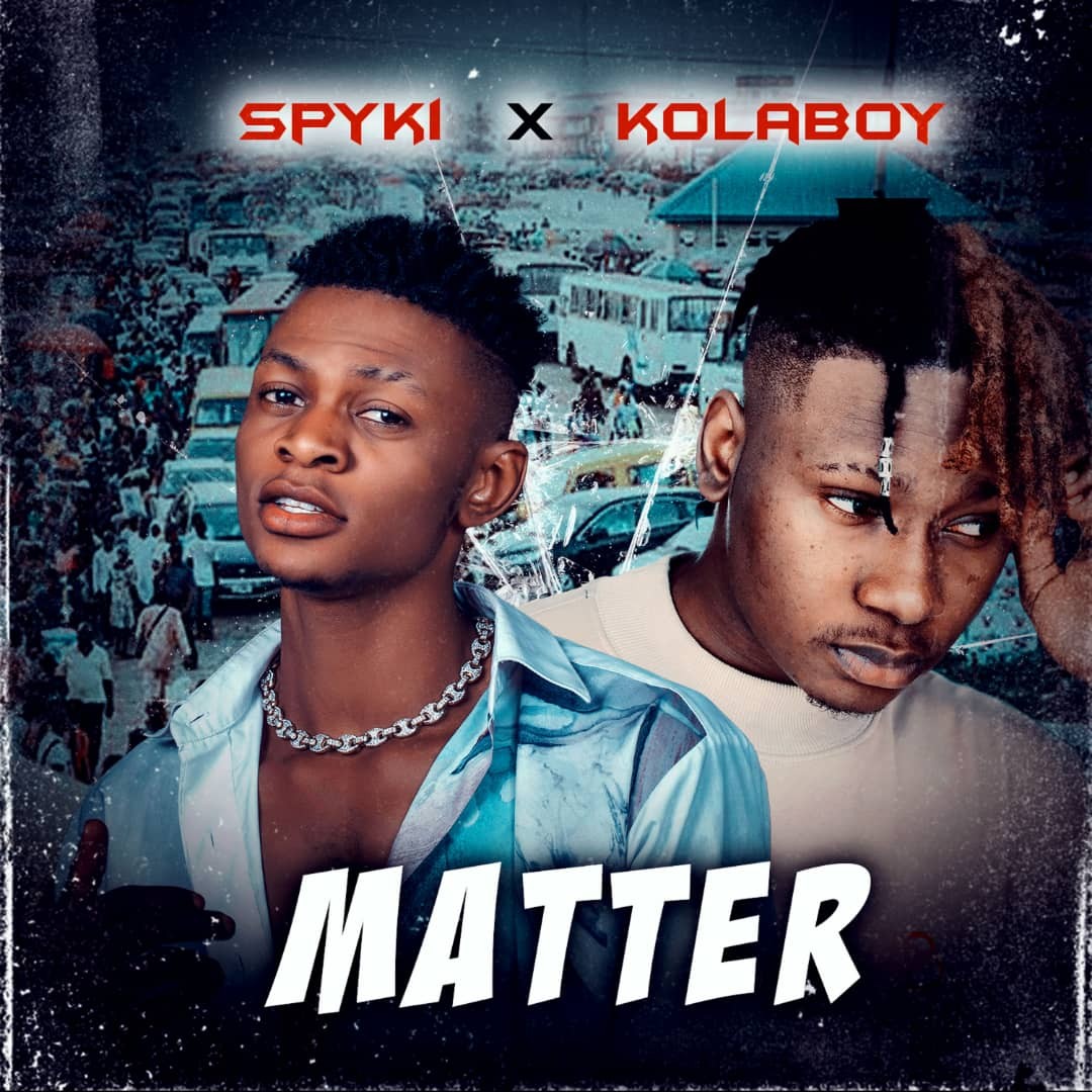 Spyki Ft. Kolaboy – Matter Remix