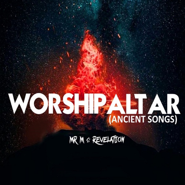 Mr M Revelation – Worship Altar