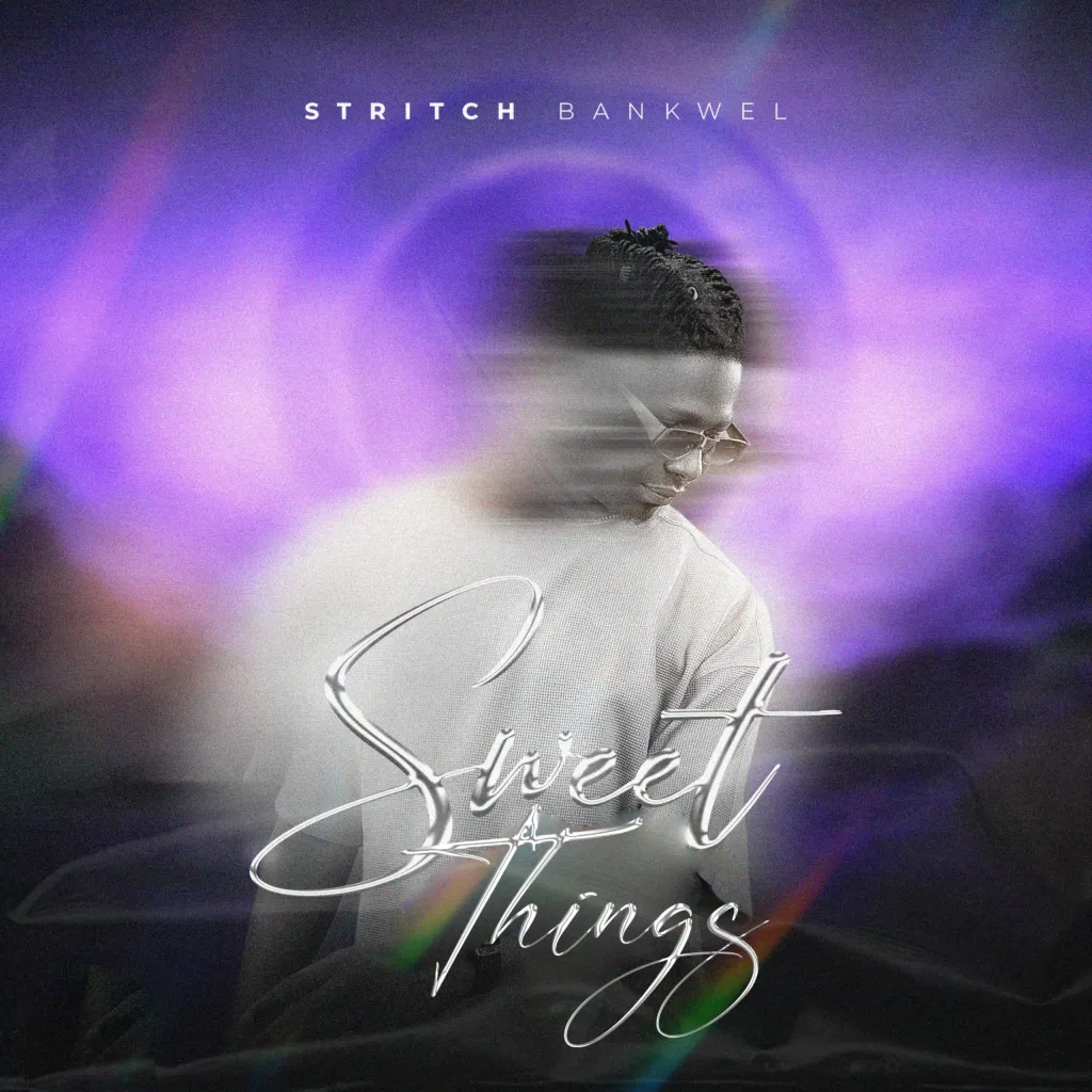 Stritch Bankwell – Sweet Things (EP)