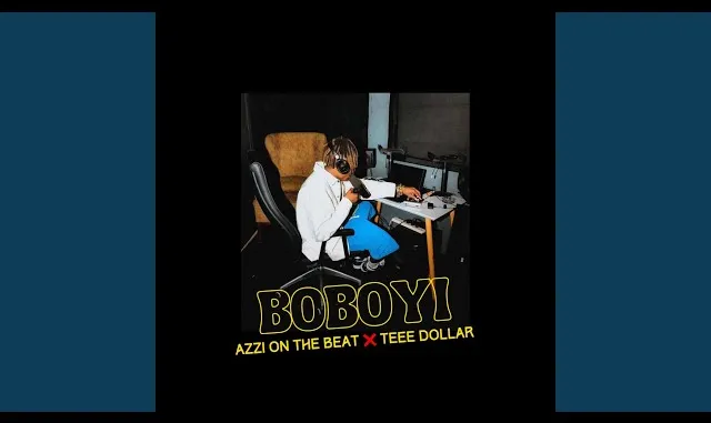 Azzi On The Beat – Boboyi Ft Teee Dollar