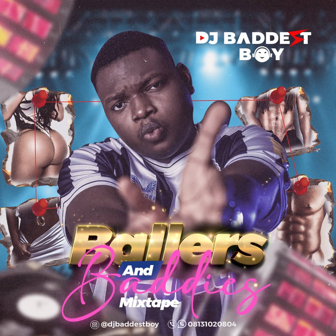 DJ Baddest Boy Ballers And Baddies (Mixtape)