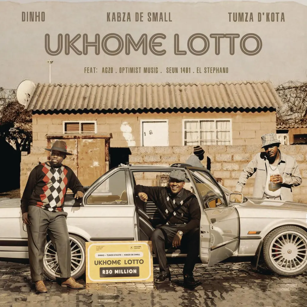Dinho Kabza De Small Tumza DKota – uKhome Lotto Ft. Optimist Music ZA Agzo Seun1401 El.Stephano