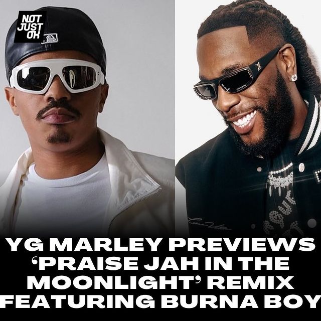 YG Marley Praise Jah In The Moonlight (Remix) Ft. Burna Boy