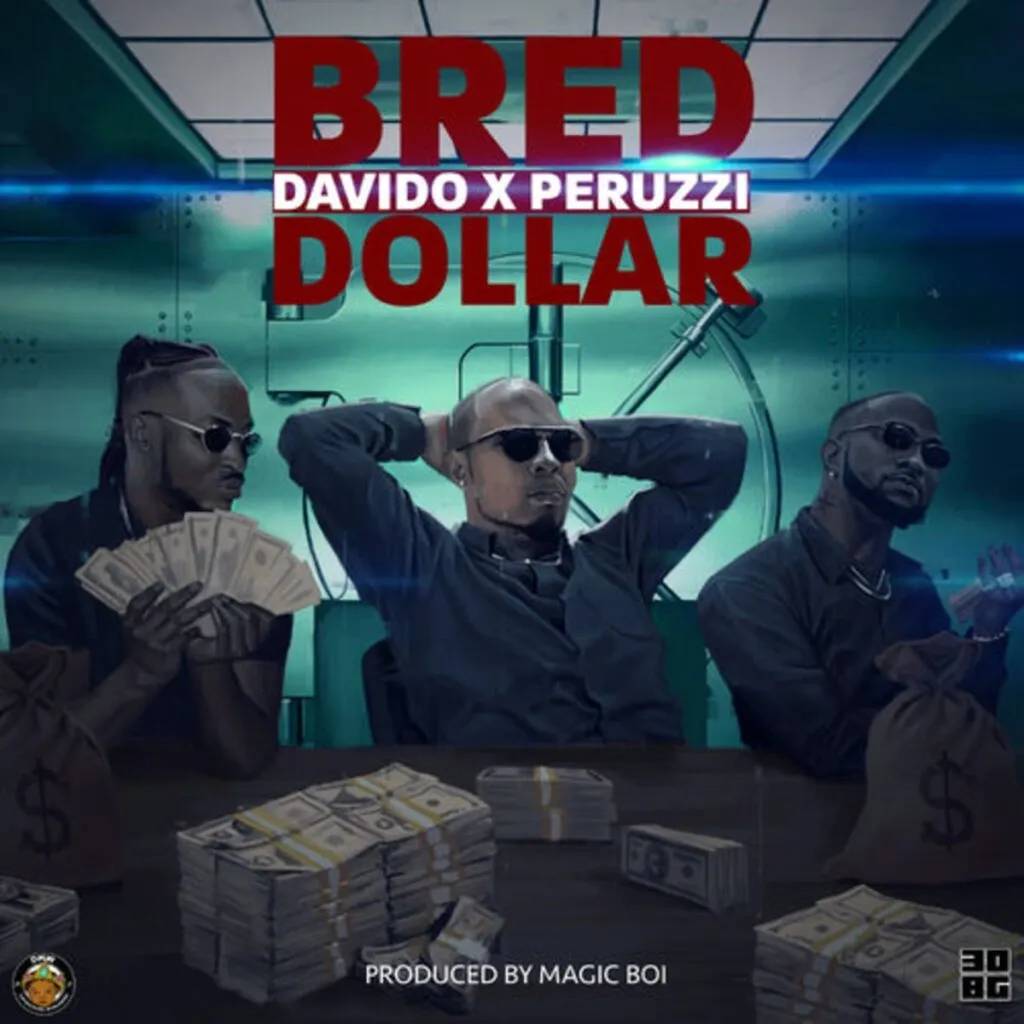 B Red – Dollar Ft. Davido Peruzzi 1024x1024 1 (1)