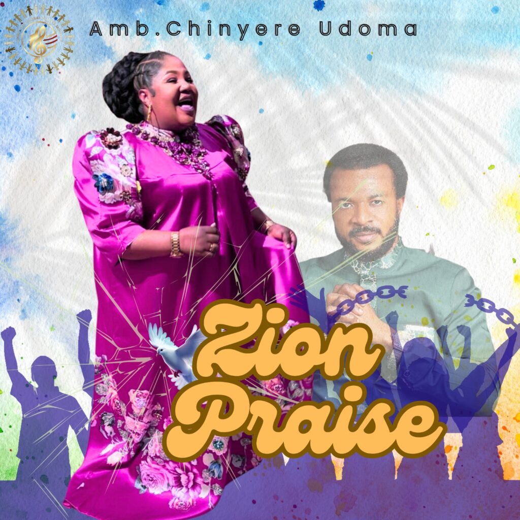 Chinyere Udoma Zion Praise 1024x1024