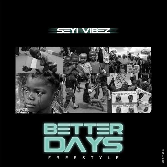 Seyi Vibez Better Days Freestyle