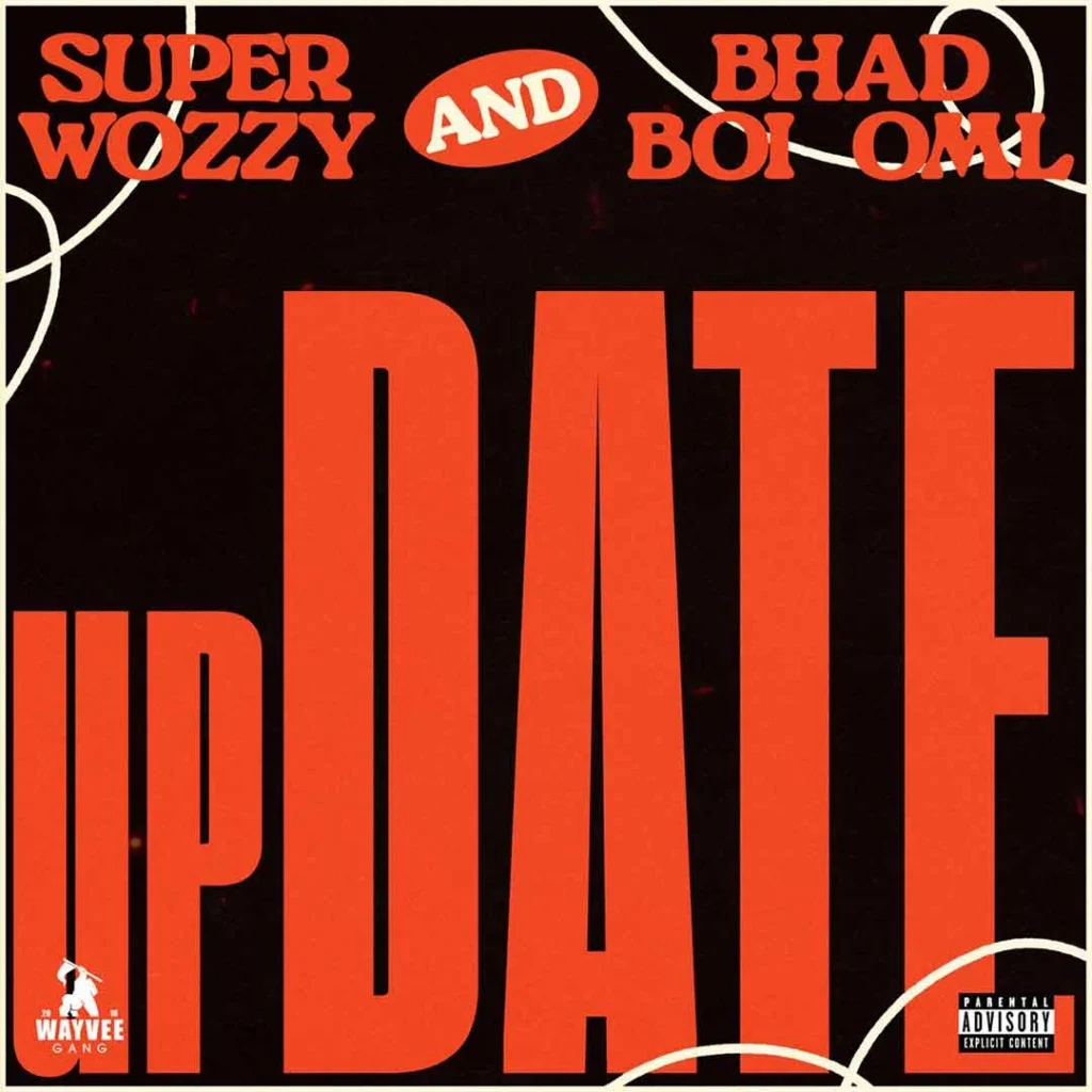 Superwozzy – Update Ft. Bhadboi OML 1024x1024