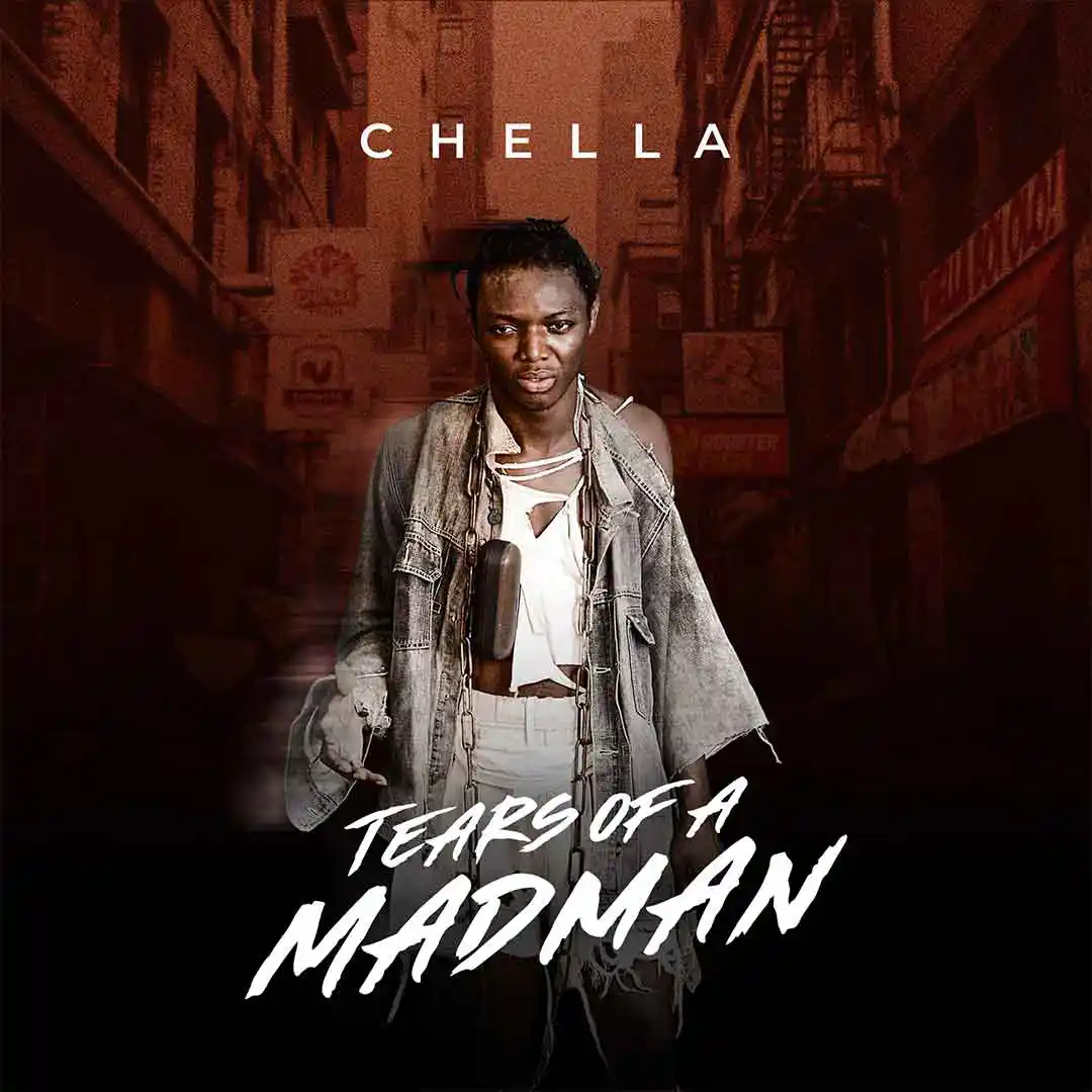 Chella – Tears Of A Mad Man (Album) EP