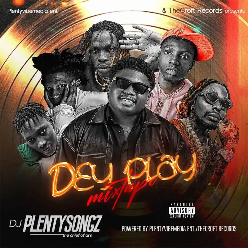 DJ PlentySongz Dey Play Mixtape 1