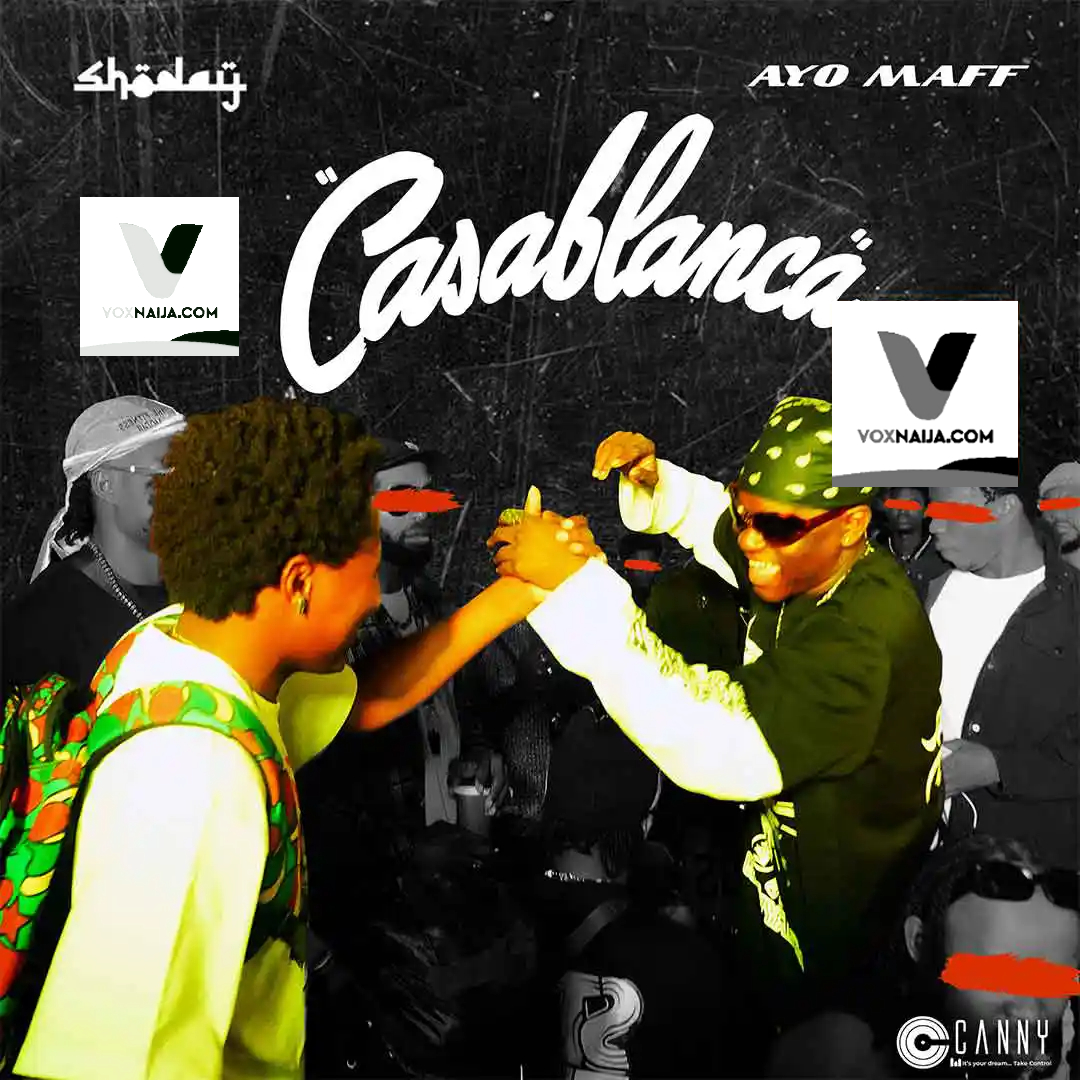 Shoday – Casablanca Ft. Ayo Maff