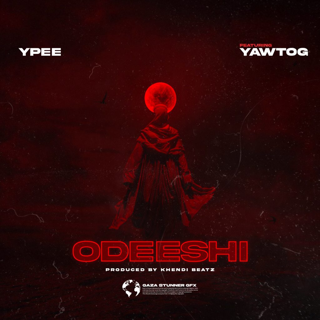 Ypee – Odeeshi Ft. Yaw Tog 1024x1022 (1)