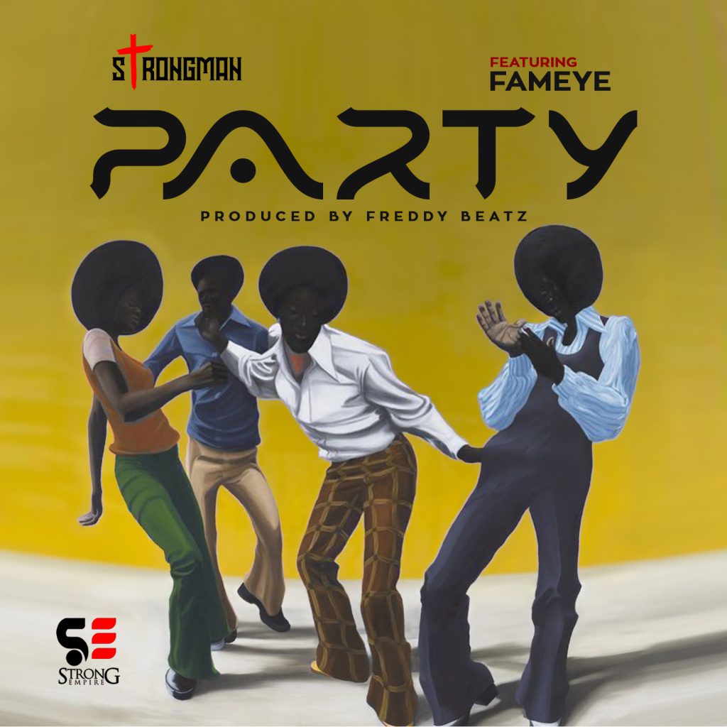 Strongman – Party Ft Fameye