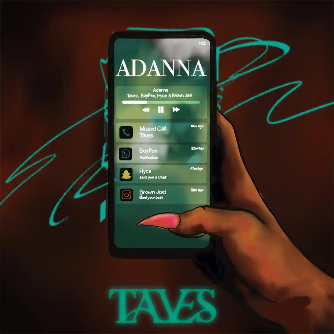 taves – Adanna ft. BoyPee, Hyce & Brown Joel