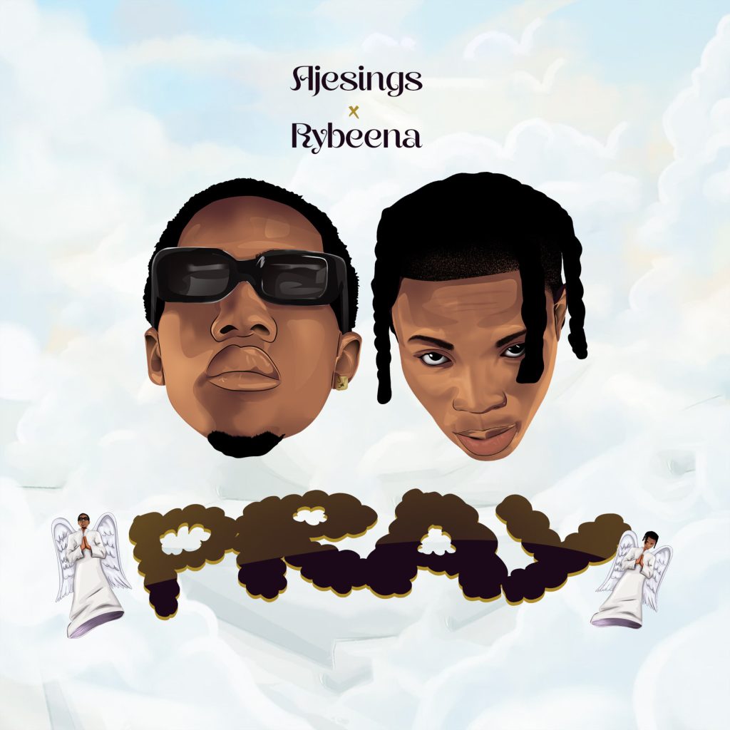 Ajesings – Pray Ft. Rybeena 1024x1024