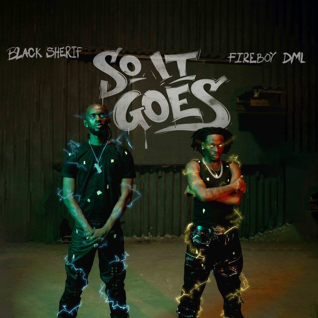 Black Sherif – So It Goes Ft. Fireboy DML 1 1024x1024