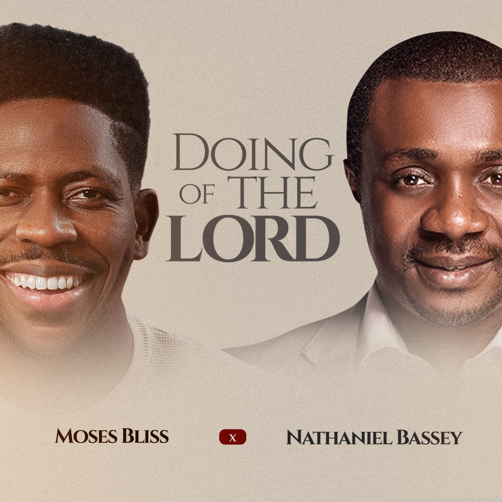 Moses Bliss Doing Of The Lord Ft Nathaniel Bassey 1024x1024