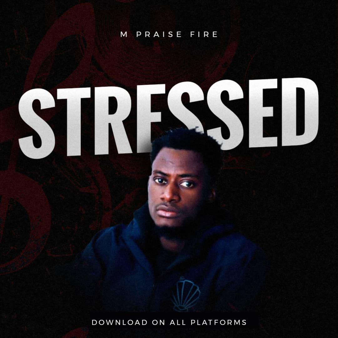 Mpraisefire Stressed