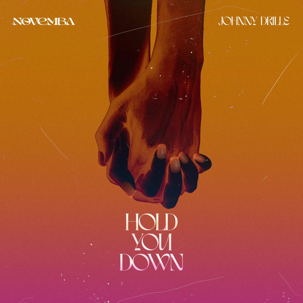 Novemba – Hold You Down Ft. Johnny Drille 1024x1024