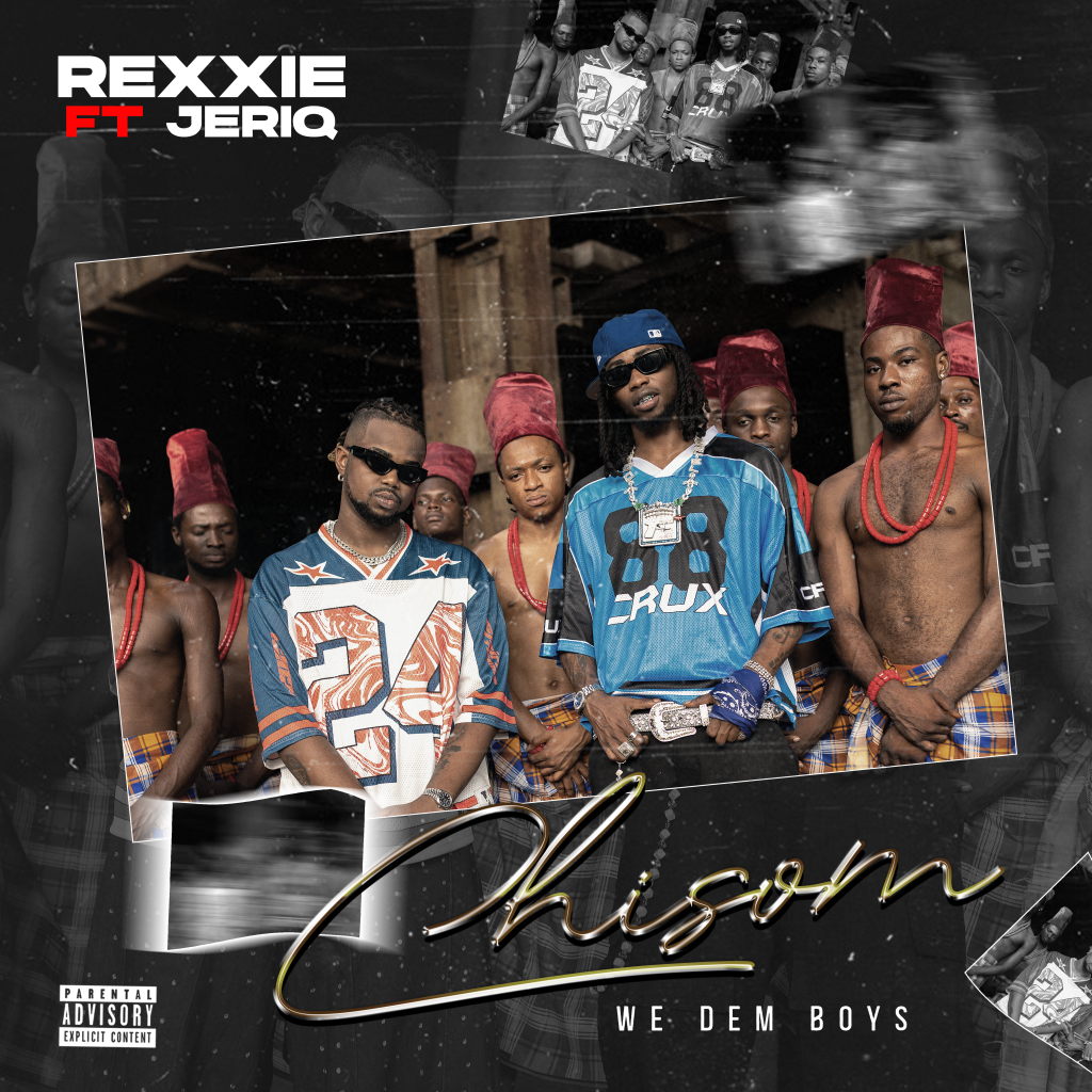 Rexxie – Chisom We Dem Boyz Ft. Jeriq 1024x1024