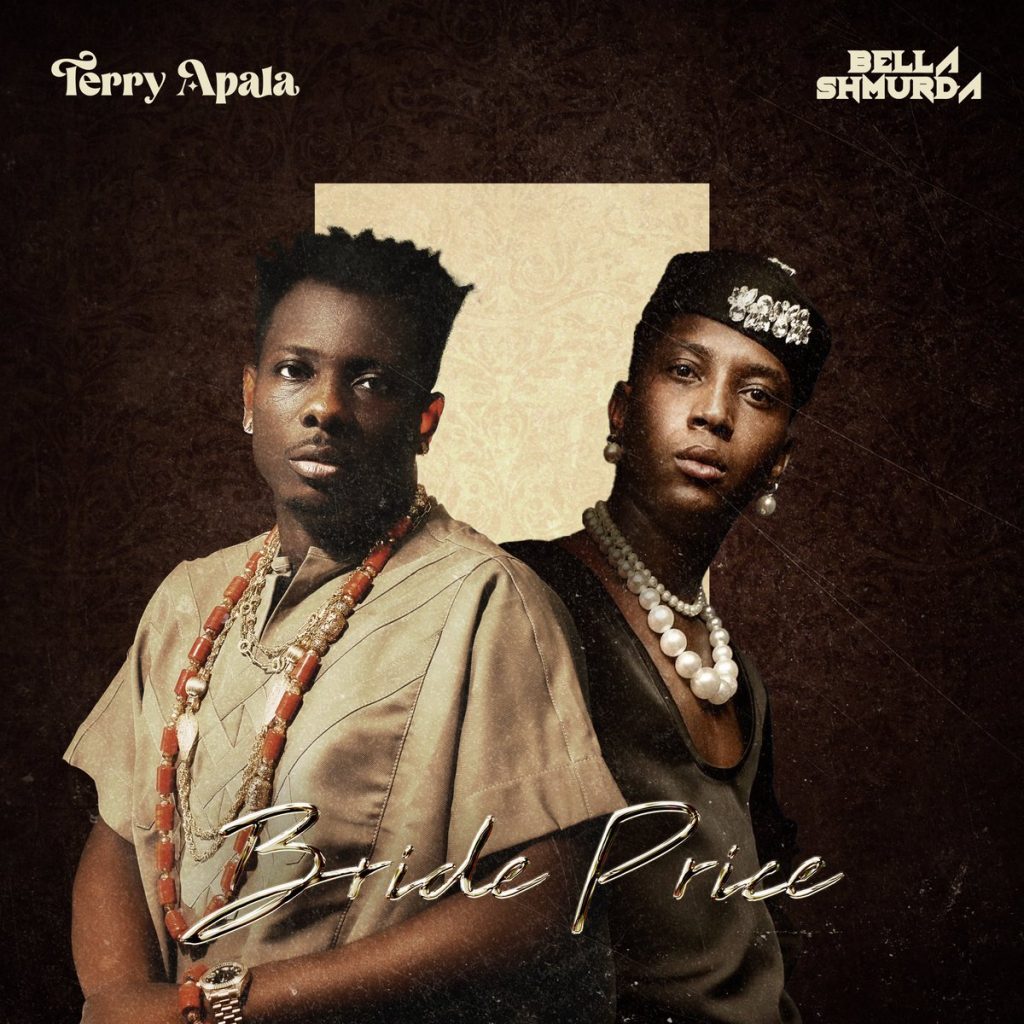 Terry Apala Bride Price Ft. Bella Shmurda 1024x1024