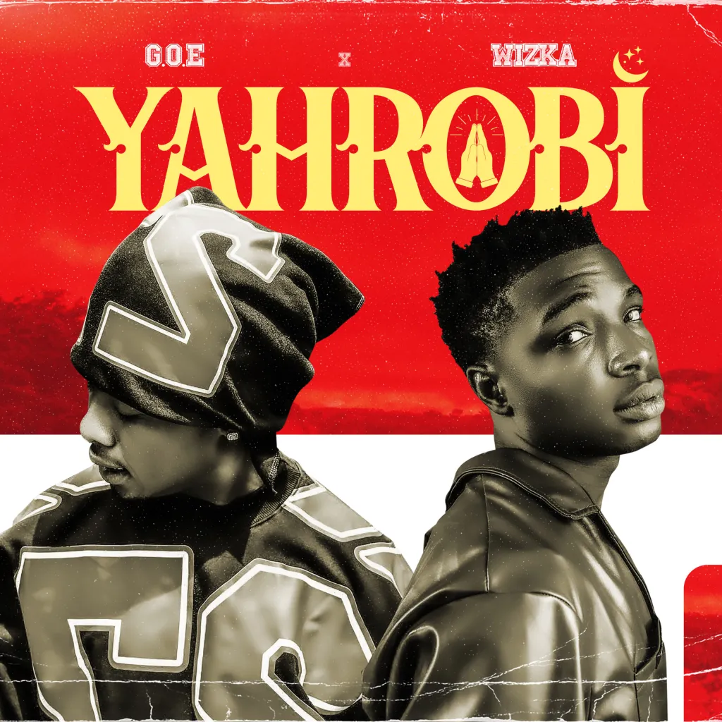 G.O.E – Yahrobi Ft. Wizka