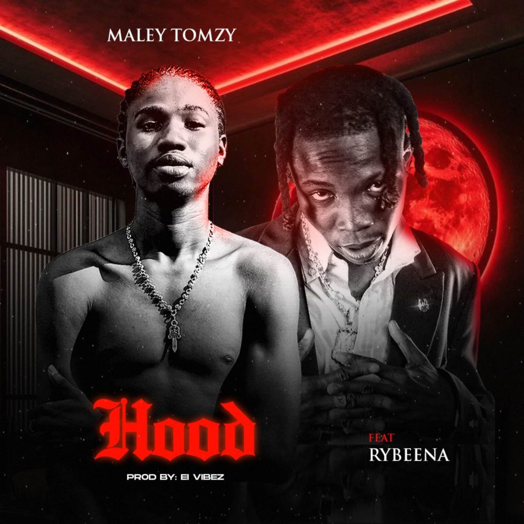 Maley Tomzy Hood Ft. Rybeena 1024x1024