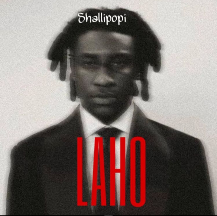 Shallipopi – Laho