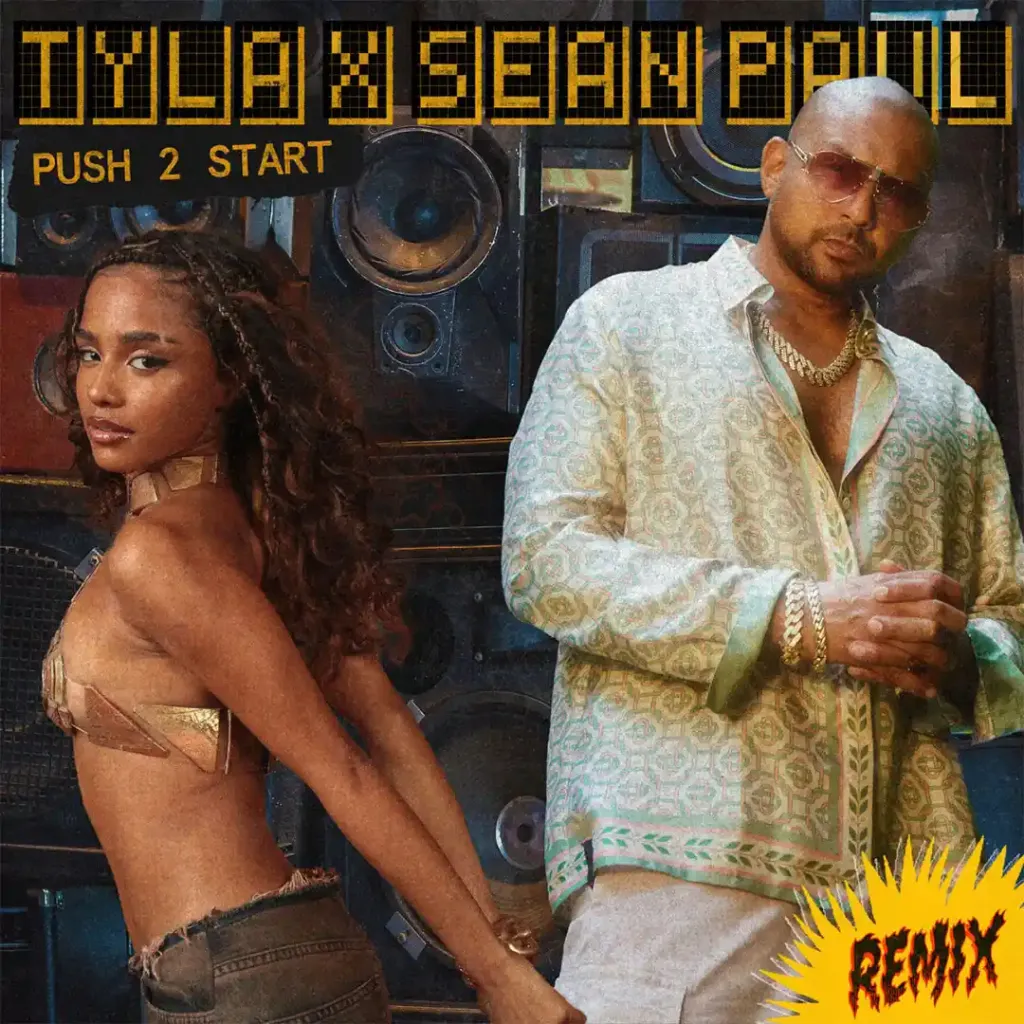 Tyla – PUSH 2 START REMIX Ft. Sean Paul