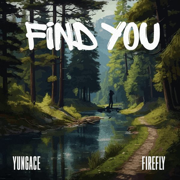 Yungace feat Firefly Find You SuperXclusive com ng mp3 image